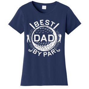 Best Dad By Par Golf Lover Fathers Day Women's T-Shirt