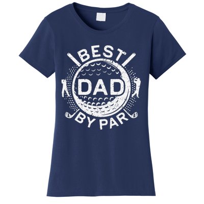 Best Dad By Par Golf Lover Fathers Day Women's T-Shirt