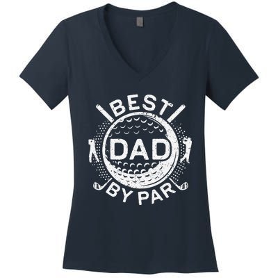 Best Dad By Par Golf Lover Fathers Day Women's V-Neck T-Shirt