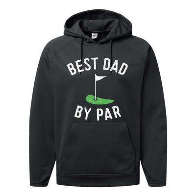 Best Dad By Par Funny Golf Fathers Day Gift Daddy Performance Fleece Hoodie