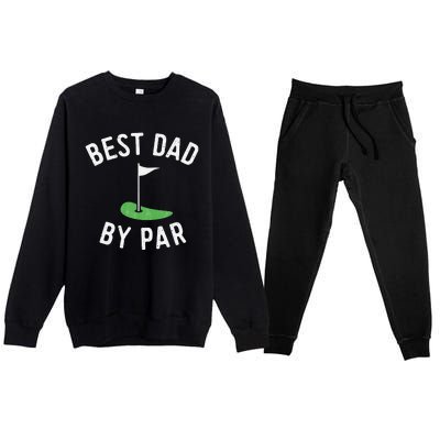 Best Dad By Par Funny Golf Fathers Day Gift Daddy Premium Crewneck Sweatsuit Set