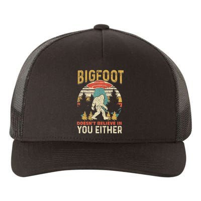 Bigfoot Doesnt Believe In You Either Funny Sasquatch Vintage Yupoong Adult 5-Panel Trucker Hat