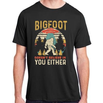 Bigfoot Doesnt Believe In You Either Funny Sasquatch Vintage Adult ChromaSoft Performance T-Shirt