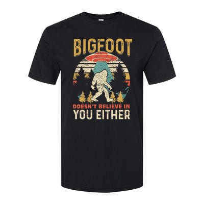 Bigfoot Doesnt Believe In You Either Funny Sasquatch Vintage Softstyle CVC T-Shirt