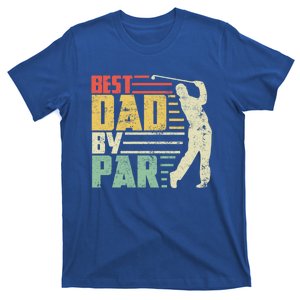 Best Dad By Par Funny Golf Pun Fathers Day Birthday Gift Cute Gift T-Shirt