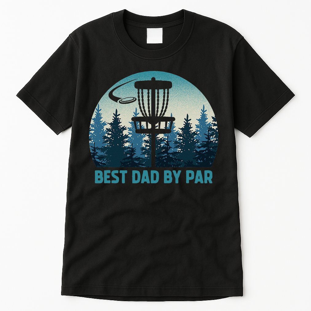 Best Dad By Par Funny Disc Golf Frisbee Golfer Fathers Day Tall T-Shirt