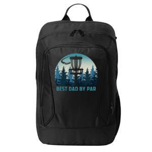 Best Dad By Par Funny Disc Golf Frisbee Golfer Fathers Day City Backpack