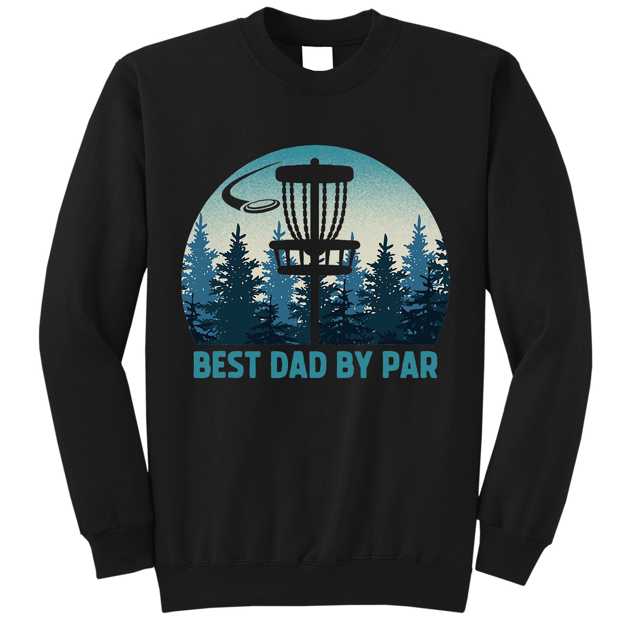 Best Dad By Par Funny Disc Golf Frisbee Golfer Fathers Day Tall Sweatshirt