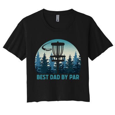 Best Dad By Par Funny Disc Golf Frisbee Golfer Fathers Day Crop Top