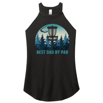 Best Dad By Par Funny Disc Golf Frisbee Golfer Fathers Day Women’s Perfect Tri Rocker Tank