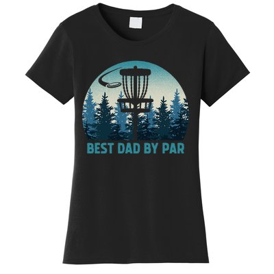 Best Dad By Par Funny Disc Golf Frisbee Golfer Fathers Day Women's T-Shirt