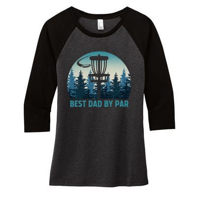 Best Dad By Par Funny Disc Golf Frisbee Golfer Fathers Day Women's Tri-Blend 3/4-Sleeve Raglan Shirt