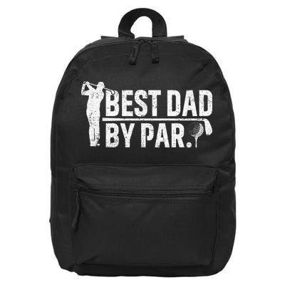 Best Dad By Par Funny Golf Daddy Fathers Day Birthday Gifts 16 in Basic Backpack