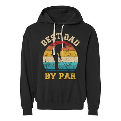 Best Dad By Par Gift For Golfer Daddy Father's Day Gift Garment-Dyed Fleece Hoodie