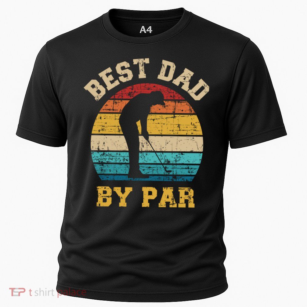 Best Dad By Par Gift For Golfer Daddy Father's Day Gift Performance Shirt