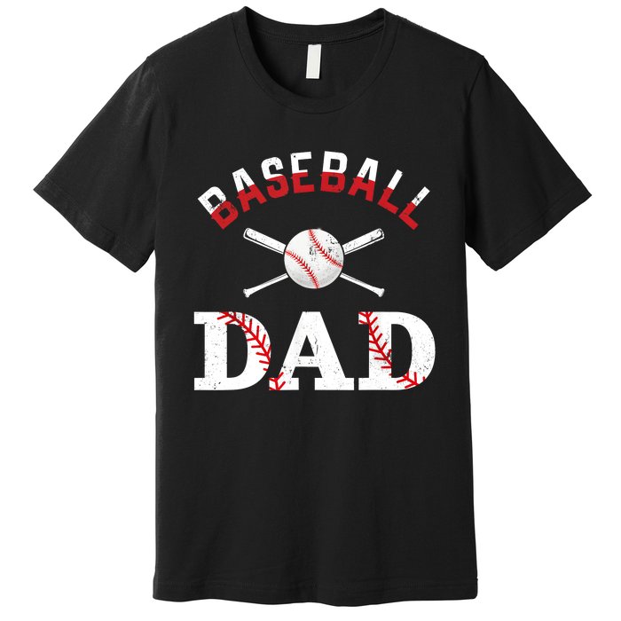 Baseball Dad Best Gift Idea For Fathers Tee Fathers Day Premium T-Shirt