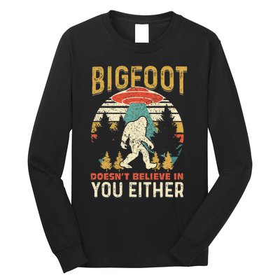 Bigfoot Doesnt Believe In You Either Funny Sasquatch Vintage Long Sleeve Shirt