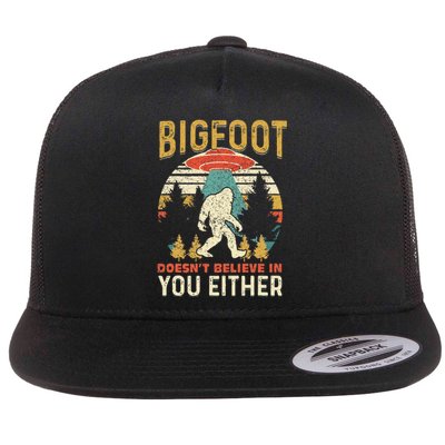 Bigfoot Doesnt Believe In You Either Funny Sasquatch Vintage Flat Bill Trucker Hat