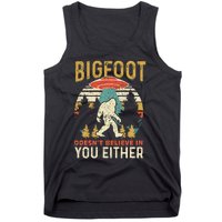 Bigfoot Doesnt Believe In You Either Funny Sasquatch Vintage Tank Top