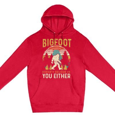 Bigfoot Doesnt Believe In You Either Funny Sasquatch Vintage Premium Pullover Hoodie