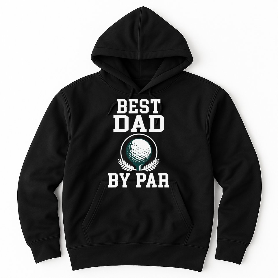 Best Dad by Par Golf Daddy Golfing Father Hoodie