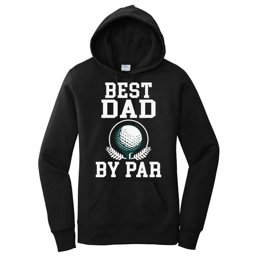 Best Dad by Par Golf Daddy Golfing Father Women's Pullover Hoodie