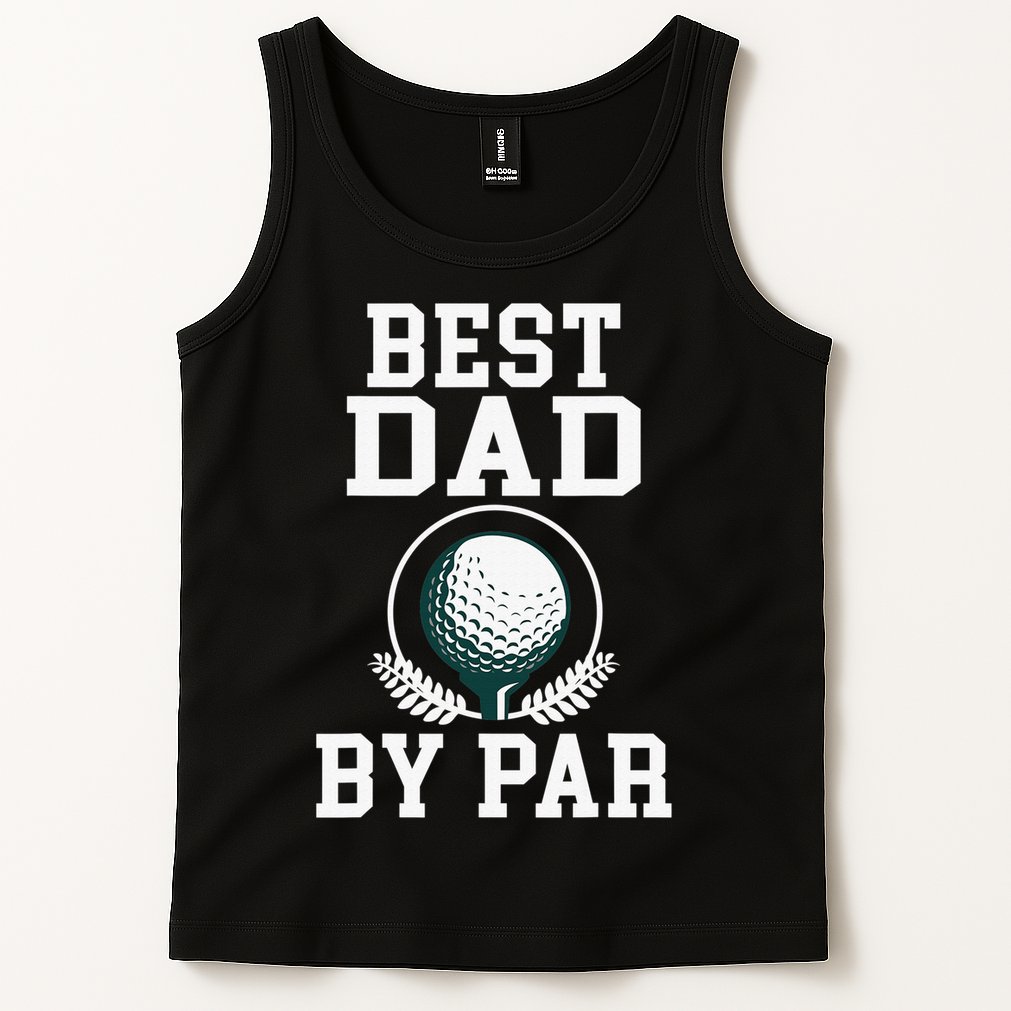 Best Dad by Par Golf Daddy Golfing Father Tank Top