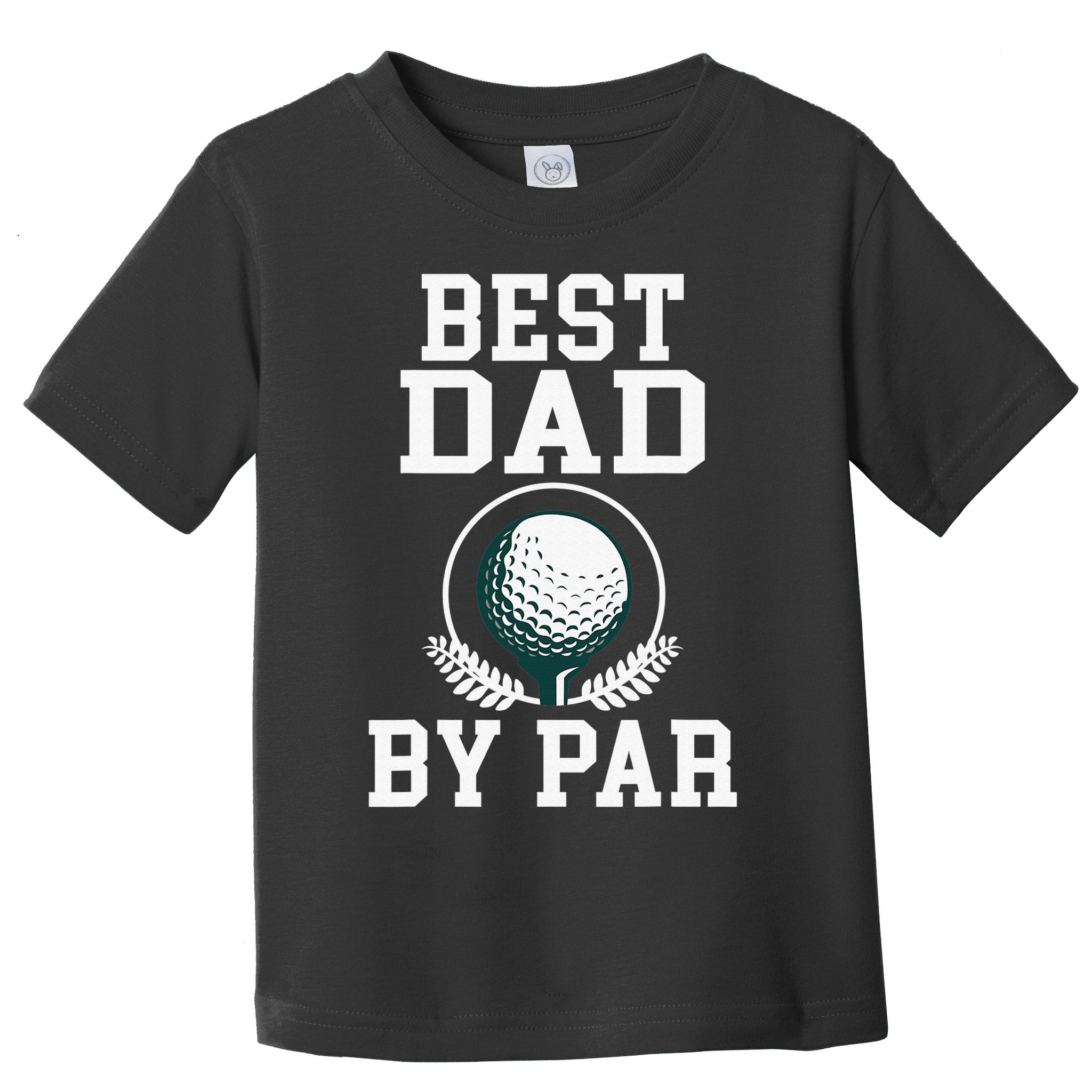 Best Dad by Par Golf Daddy Golfing Father Toddler T-Shirt