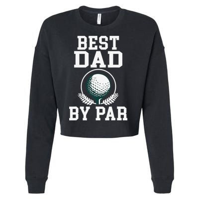 Best Dad by Par Golf Daddy Golfing Father Cropped Pullover Crew