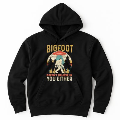 Bigfoot Doesnt Believe In You Either Funny Sasquatch Vintage Hoodie