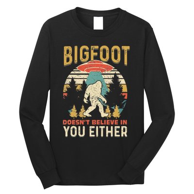 Bigfoot Doesnt Believe In You Either Funny Sasquatch Vintage Long Sleeve Shirt