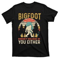 Bigfoot Doesnt Believe In You Either Funny Sasquatch Vintage T-Shirt