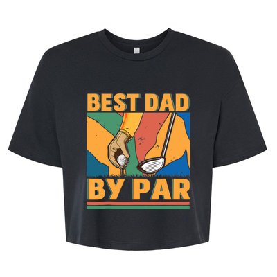 Best Dad By Par Father´s Day Golf Bella+Canvas Jersey Crop Tee