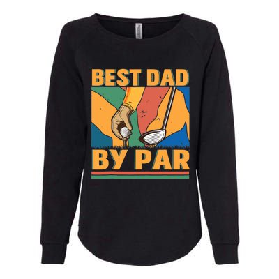 Best Dad By Par Father´s Day Golf Womens California Wash Sweatshirt