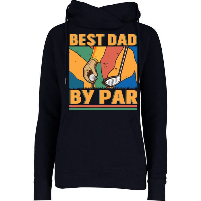 Best Dad By Par Father´s Day Golf Womens Funnel Neck Pullover Hood