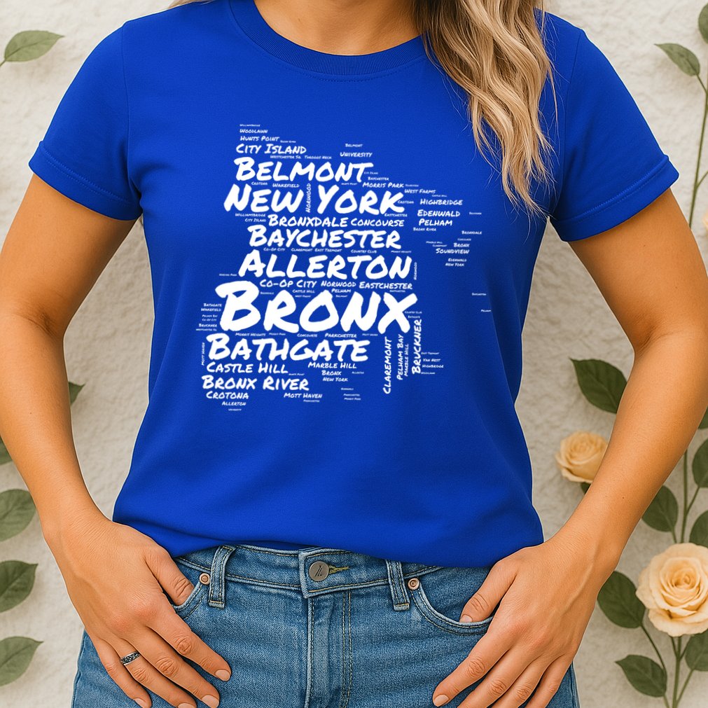 Boogie Down Bronx Neighborhoods Word Cloud Bronx New York Cute Gift Womens T-Shirt