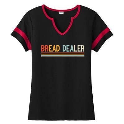 Bread Dealer Baker Bread Making Ladies Halftime Notch Neck Tee