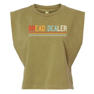 Bread Dealer Baker Bread Making Garment-Dyed Women's Muscle Tee