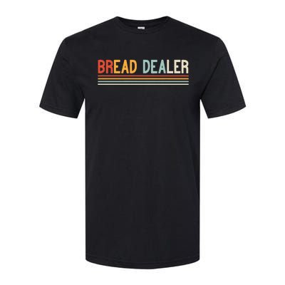 Bread Dealer Baker Bread Making Softstyle® CVC T-Shirt