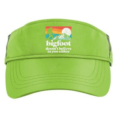 Bigfoot DoesnT Believe In You Either Funny Sasquatch Adult Drive Performance Visor