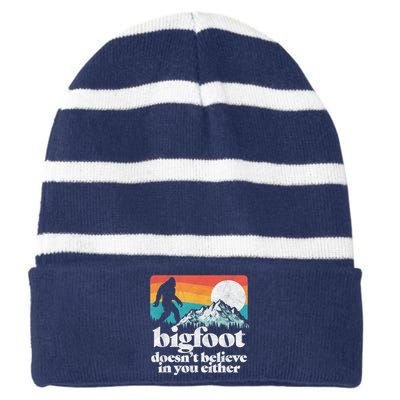 Bigfoot DoesnT Believe In You Either Funny Sasquatch Striped Beanie with Solid Band