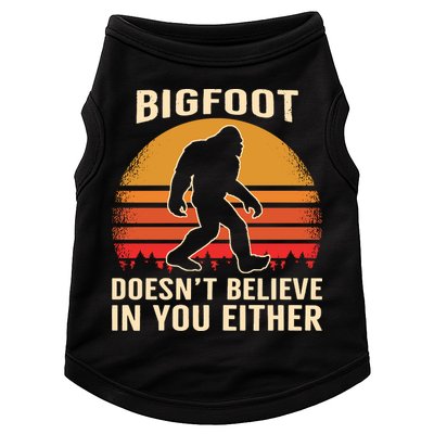 Bigfoot Doesnt Believe In You Either Bigfoot Sasquatch Retro Doggie Tank