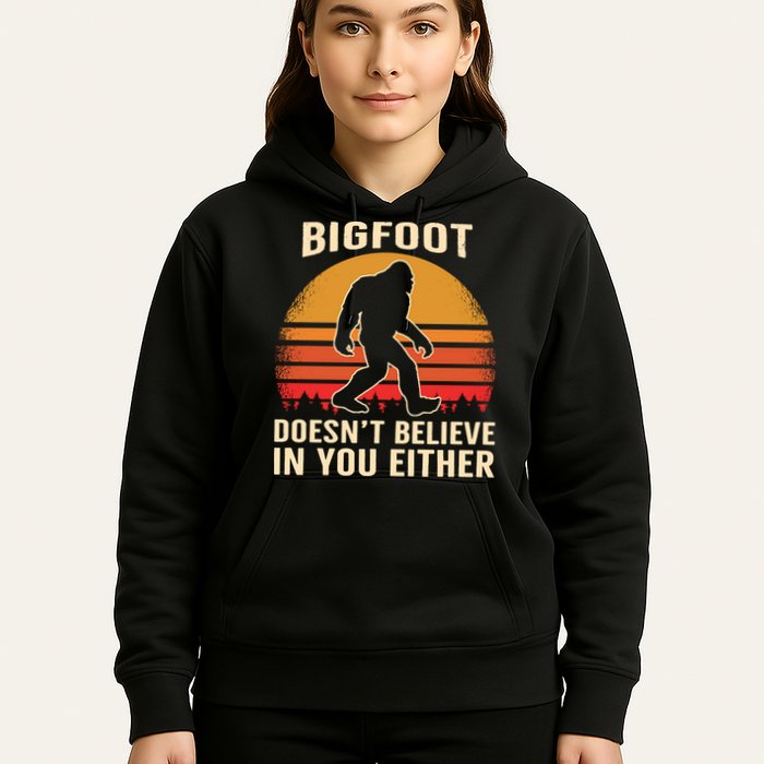 Bigfoot Doesnt Believe In You Either Bigfoot Sasquatch Retro Hoodie