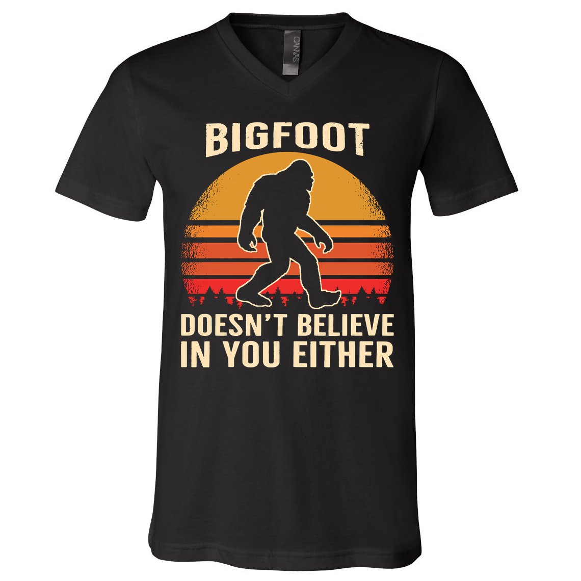 Bigfoot Doesnt Believe In You Either Bigfoot Sasquatch Retro V-Neck T-Shirt