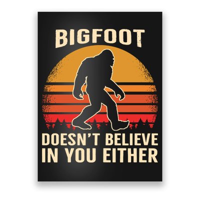 Bigfoot Doesnt Believe In You Either Bigfoot Sasquatch Retro Poster