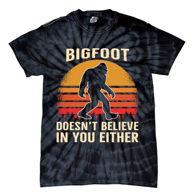 Bigfoot Doesnt Believe In You Either Bigfoot Sasquatch Retro Tie-Dye T-Shirt