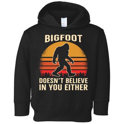Bigfoot Doesnt Believe In You Either Bigfoot Sasquatch Retro Toddler Hoodie
