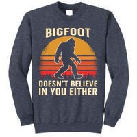Bigfoot Doesnt Believe In You Either Bigfoot Sasquatch Retro Sweatshirt