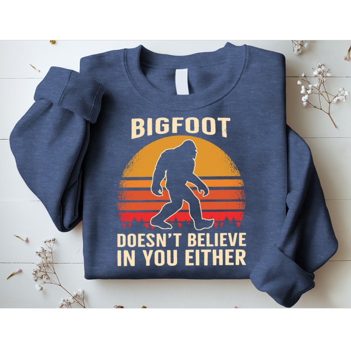 Bigfoot Doesnt Believe In You Either Bigfoot Sasquatch Retro Sweatshirt