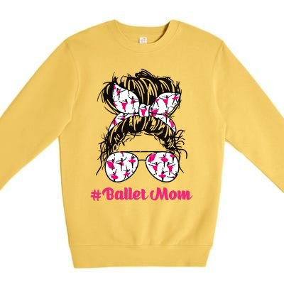 Ballet Dancer Ballerina A Dance Mom Dancer Ballet Practice Gift Premium Crewneck Sweatshirt